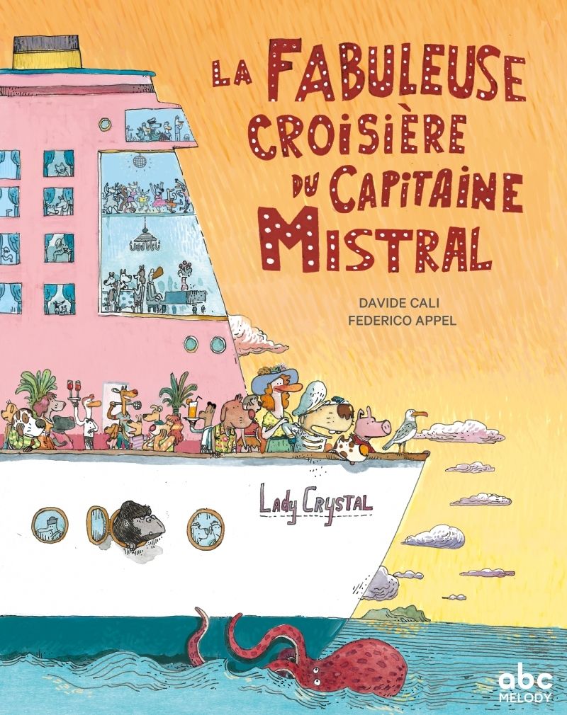 LA FABULEUSE CROISIERE DU CAPITAINE MISTRAL