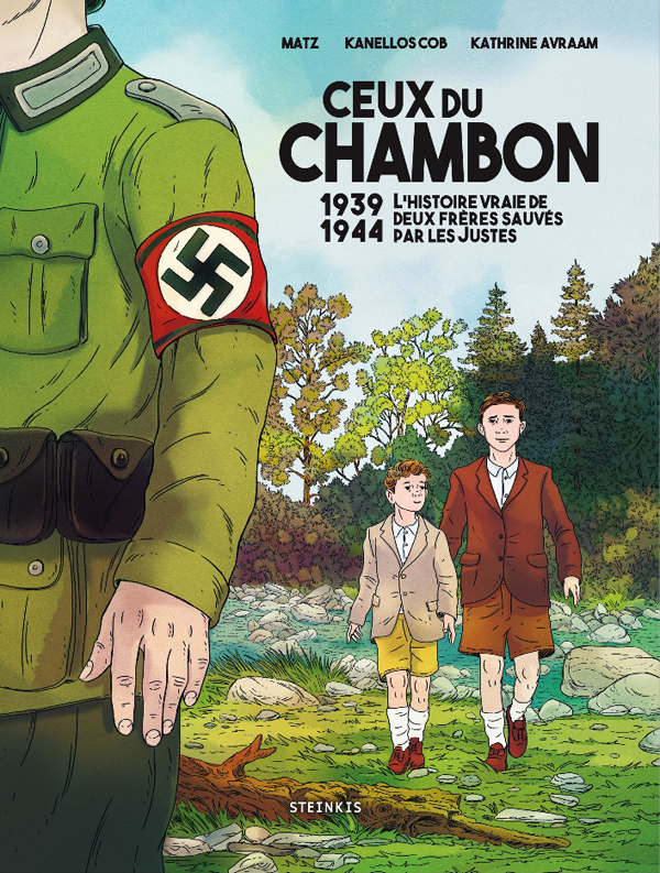 CEUX DU CHAMBON - 1939-1944 L'HISTOIRE VRAIE DE DEUX FRERES SAUVES PAR LES JUSTES