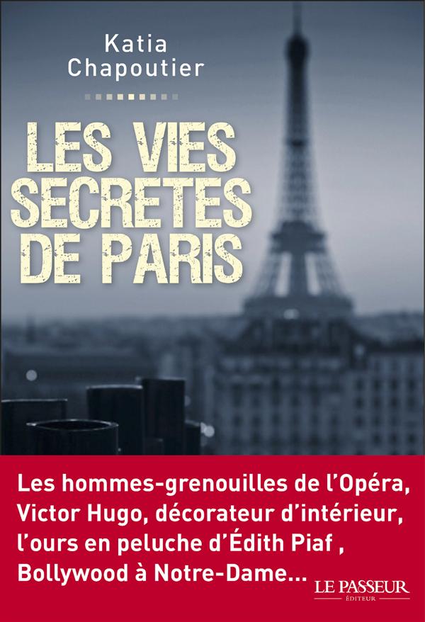 LES VIES SECRETES DE PARIS