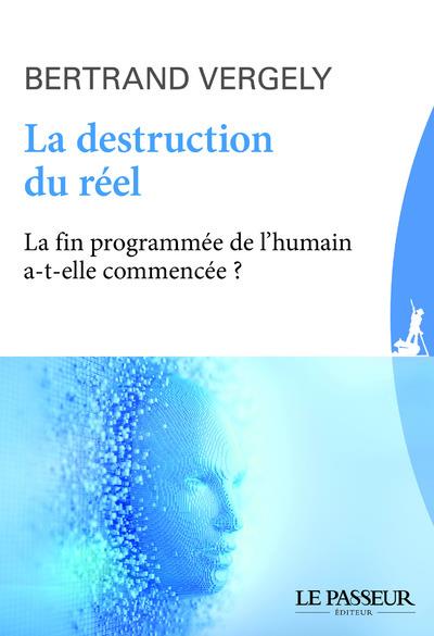 LA DESTRUCTION DU REEL