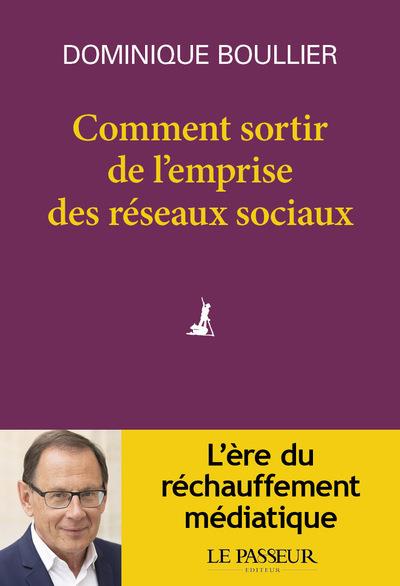 COMMENT SORTIR DE L'EMPRISE DES RESEAUX SOCIAUX