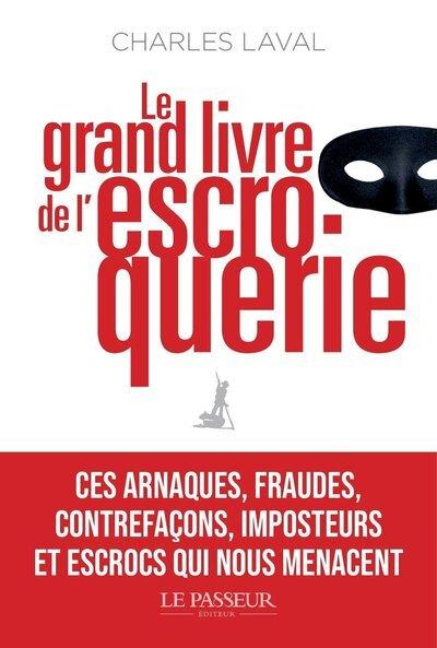 LE GRAND LIVRE DE L'ESCROQUERIE