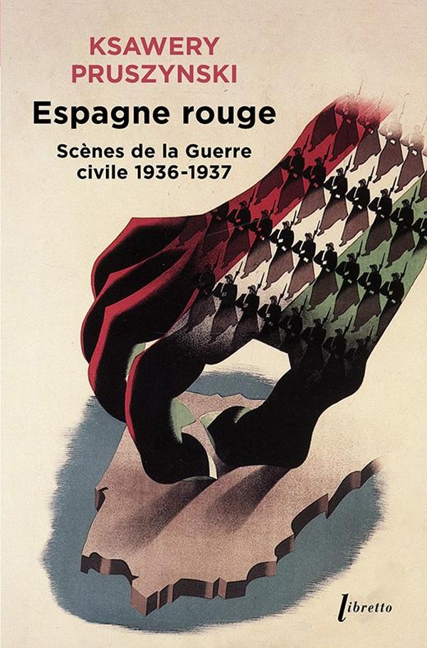 ESPAGNE ROUGE - SCENES DE LA GUERRE CIVILE 1936-1937