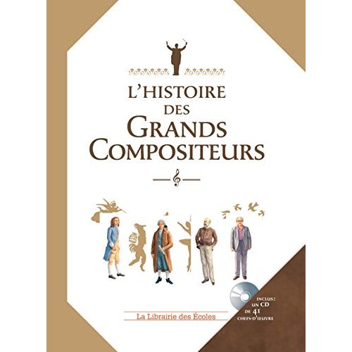 L'HISTOIRE DES GRANDS COMPOSITEURS