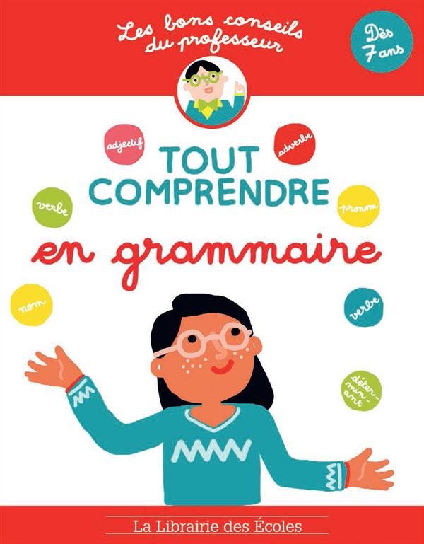 LES BONS CONSEILS  TOUT COMPRENDRE EN GRAMMAIRE