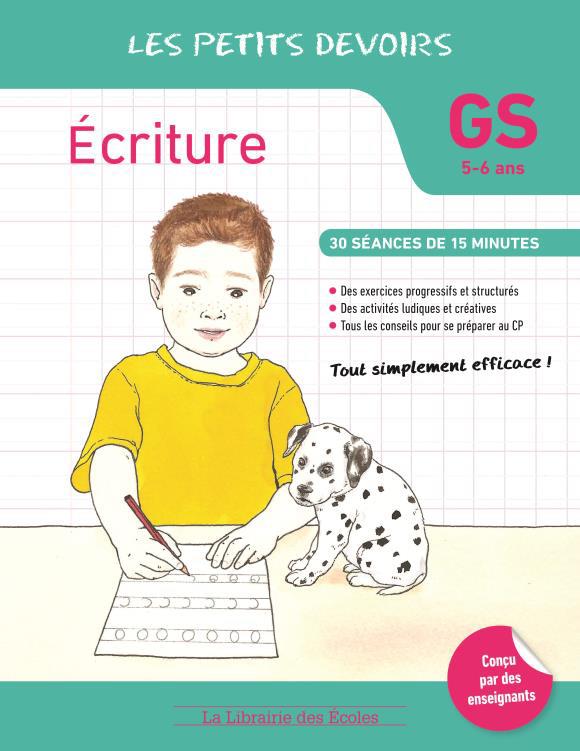 LES PETITS DEVOIRS - ECRITURE GS