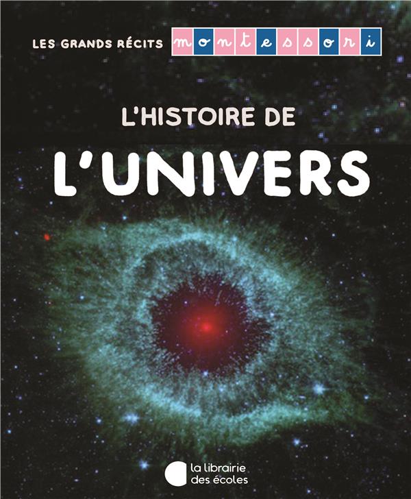 LES GRANDS RECITS MONTESSORI  L HISTOIRE DE L UNIVERS