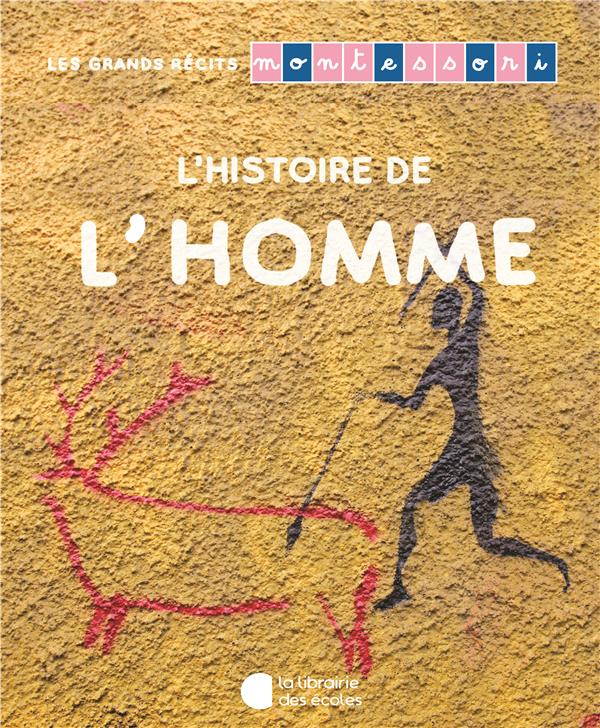 LES GRANDS RECITS MONTESSORI  LHISTOIRE DE LHOMME