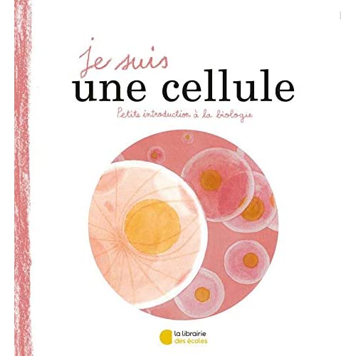 JE SUIS UNE CELLULE