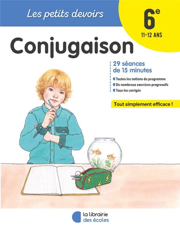 LES PETITS DEVOIRS - CONJUGAISON 6E