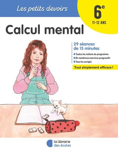 LES PETITS DEVOIRS - CALCUL MENTAL 6E