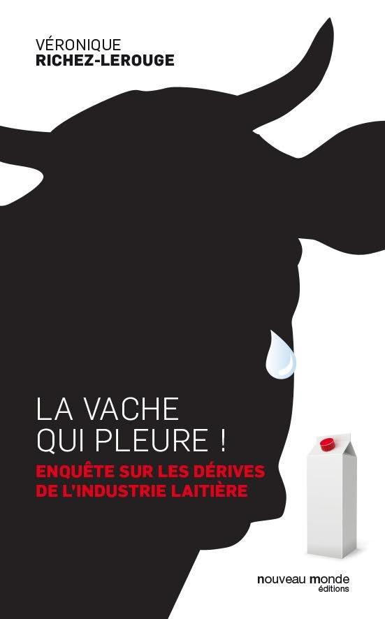 LA VACHE QUI PLEURE! - RETOUR AU LAIT NATUREL, UNE QUESTION DE SANTE