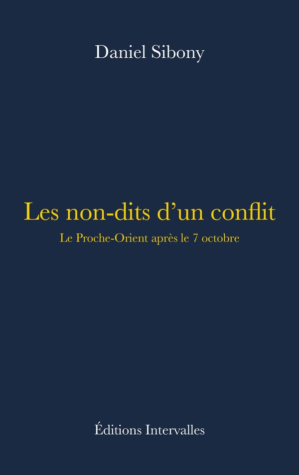 LES NON-DITS D'UN CONFLIT - LE PROCHE-ORIENT APRES LE 7 OCTOBRE