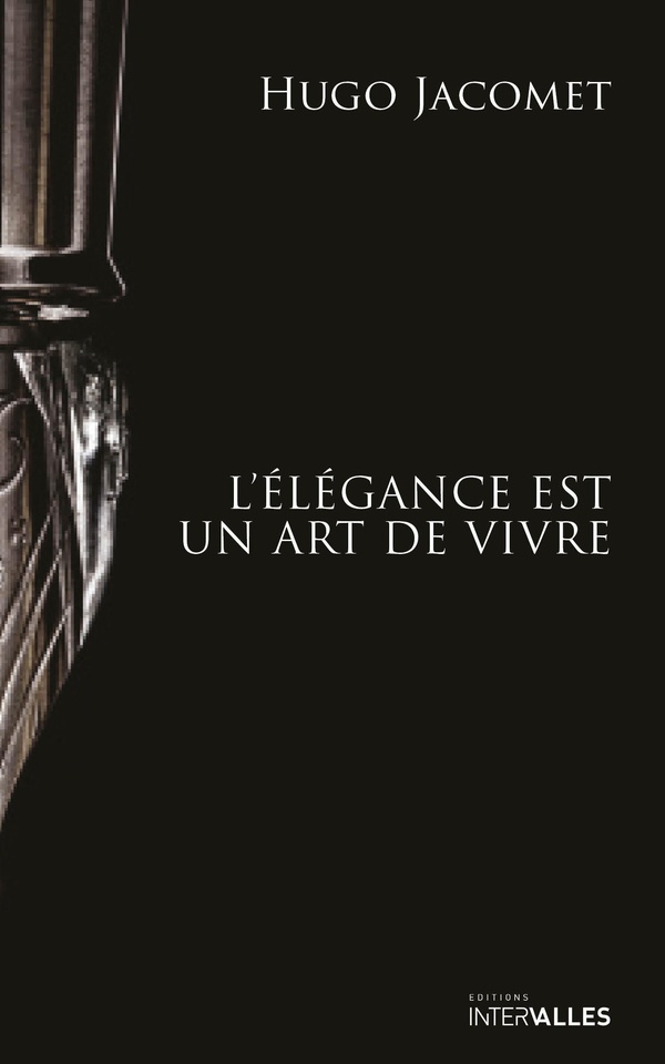 L'ELEGANCE EST UN ART DE VIVRE