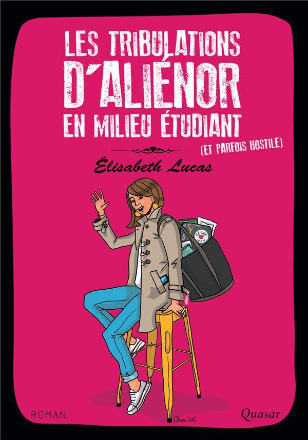 LES TRIBULATIONS D'ALIENOR EN MILIEU ETUDIANT (ET PARFOIS HOSTILE)