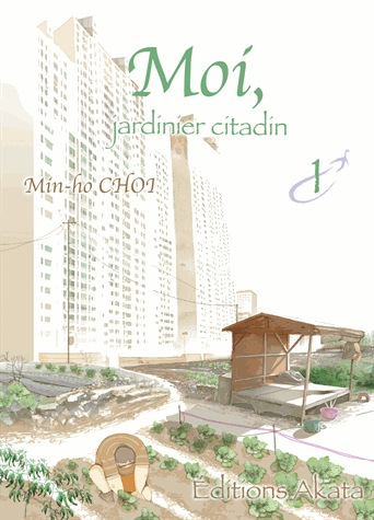 MOI, JARDINIER CITADIN - TOME 1 - VOL01