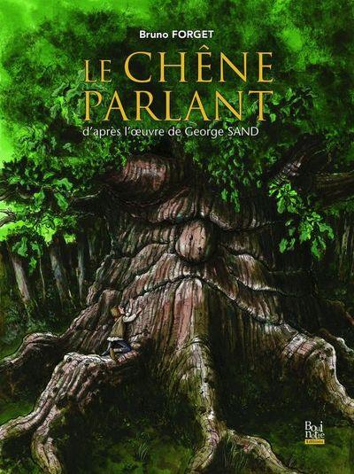 LE CHENE PARLANT D'APRES L'OEUVRE DE GEORGE SAND