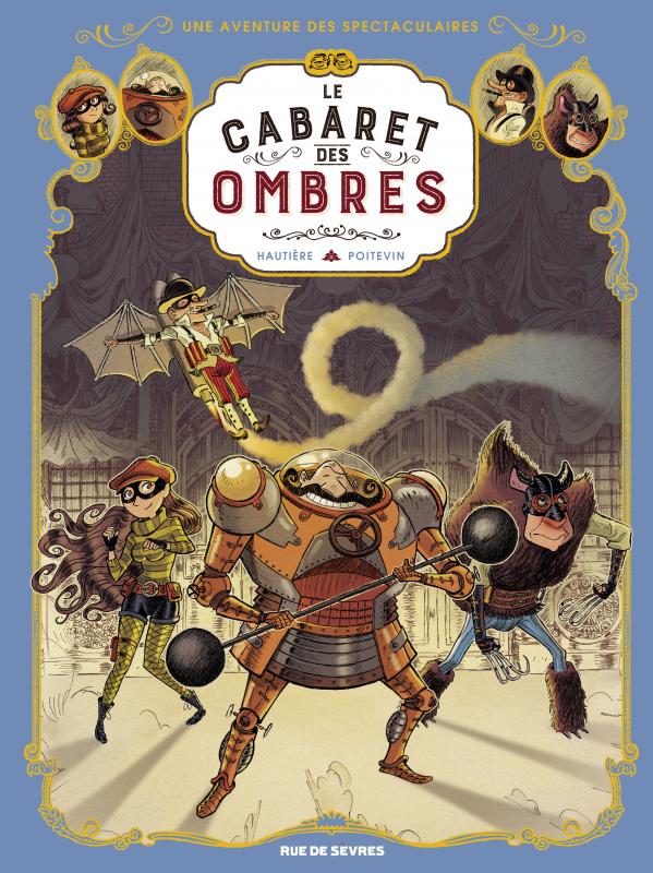 LES SPECTACULAIRES T1 - LE CABARET DES OMBRES