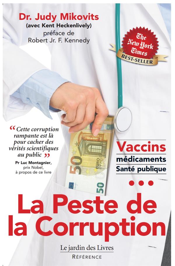 LA PESTE DE LA CORRUPTION - CETTE CORRUPTION RAMPANTE EST LA POUR CACHER DES VERITES SCIENTIFIQUES A