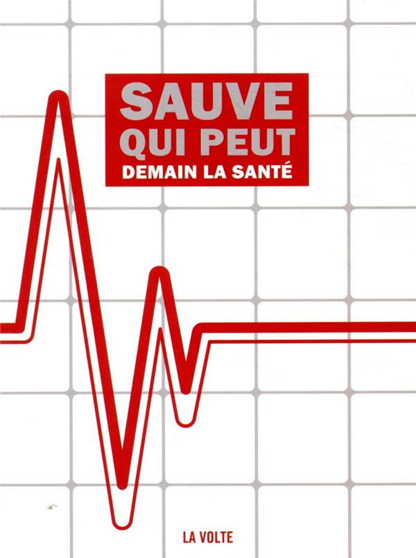 SAUVE QUI PEUT, DEMAIN LA SANTE