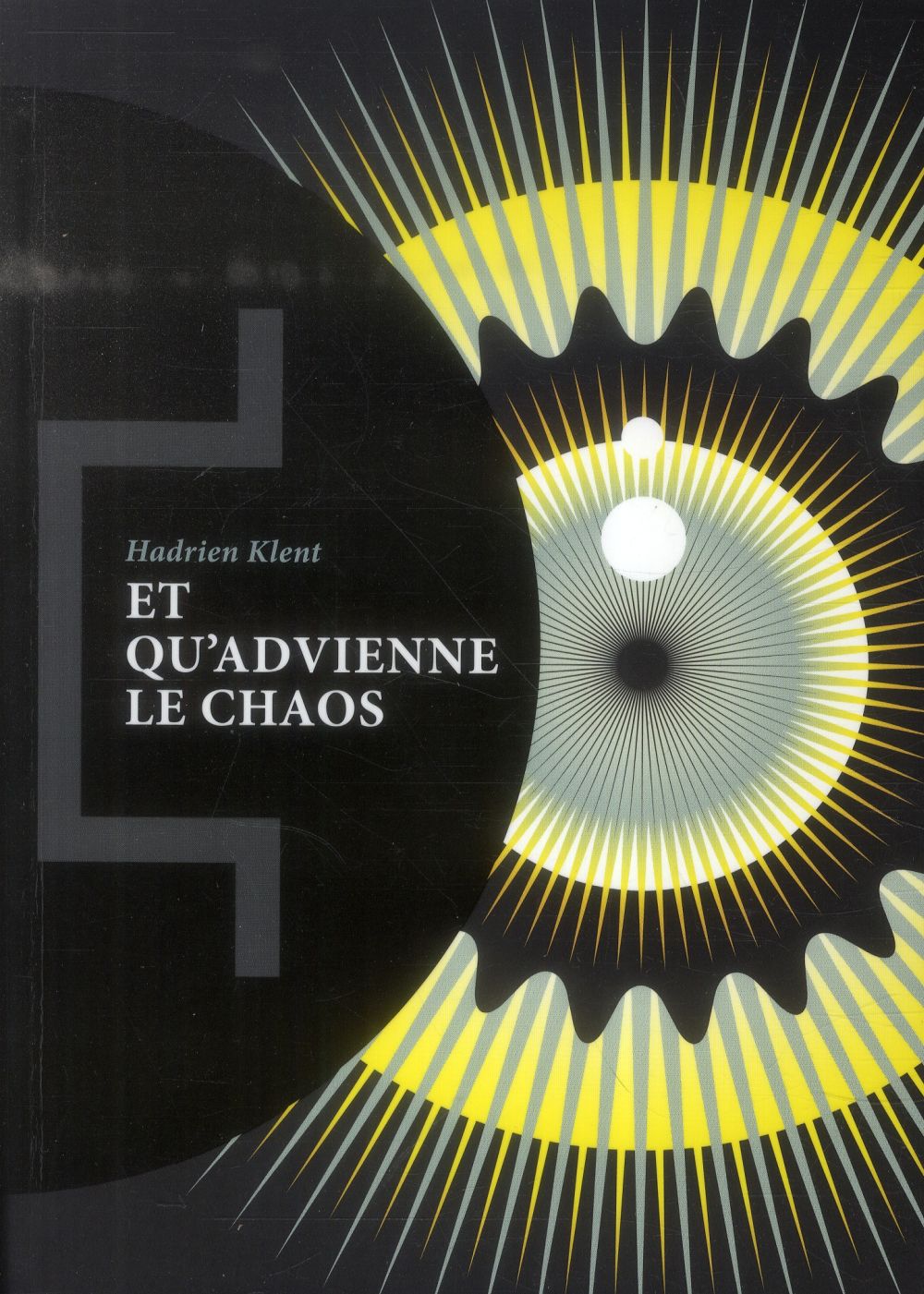 ET QU'ADVIENNE LE CHAOS