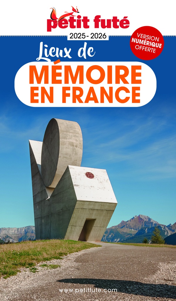 LIEUX DE MEMOIRE EN FRANCE 2025 PETIT FUTE