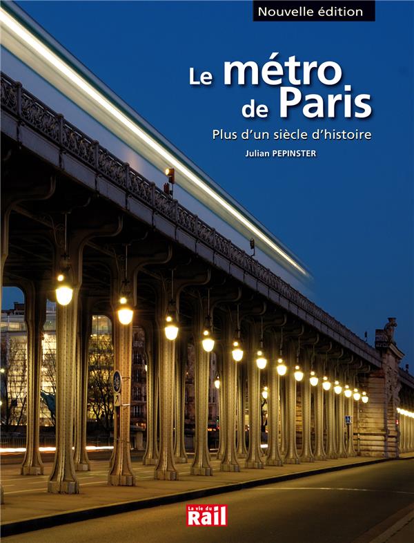 METRO DE PARIS - PLUS D'UN SIECLE D'HISTOIRE