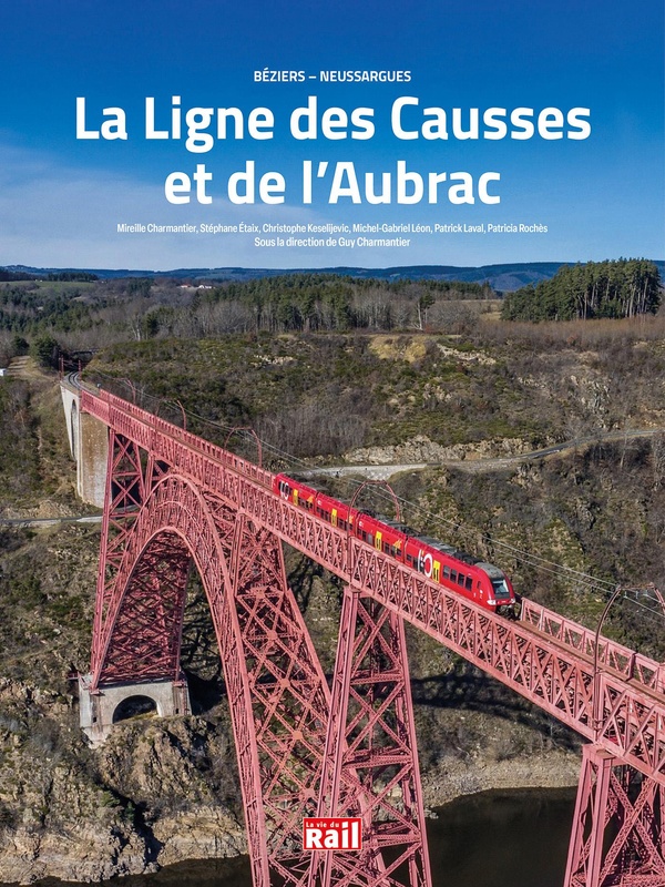 LA LIGNE DES CAUSSES ET DE L'AUBRAC - BEZIERS - NEUSSARGUES