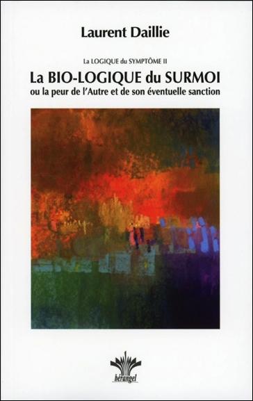 LA BIO-LOGIQUE DU SURMOI - LA LOGIQUE DU SYMPTOME II