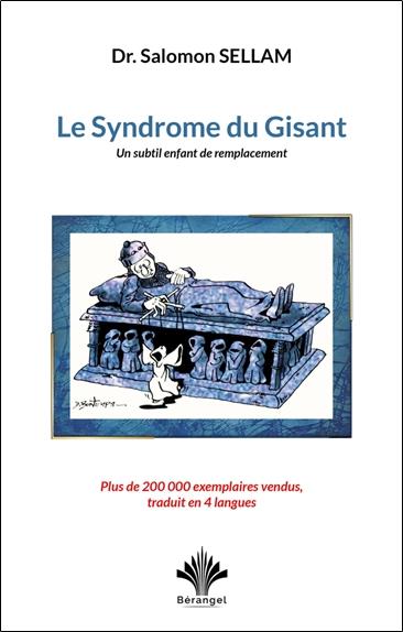 LE SYNDROME DU GISANT - UN SUBTIL ENFANT DE REMPLACEMENT