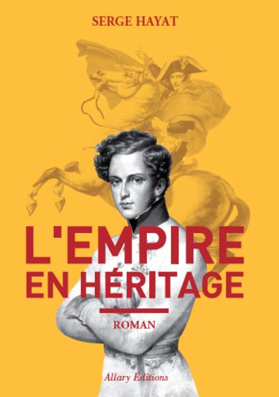 L'EMPIRE EN HERITAGE