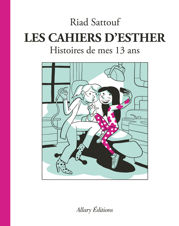 LES CAHIERS D'ESTHER - TOME 4 HISTOIRES DE MES 13 ANS