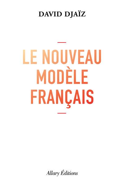 LE NOUVEAU MODELE FRANCAIS