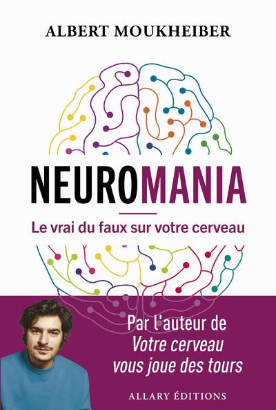 NEUROMANIA - LE VRAI DU FAUX SUR VOTRE CERVEAU