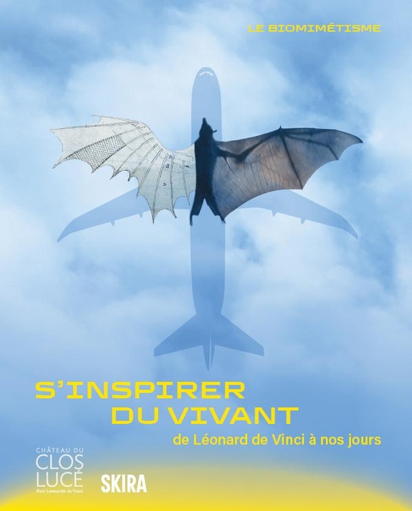 LE BIOMIMETISME - S'INSPIRER DU VIVANT : DE LEONARD DE VINCI A NOS JOURS