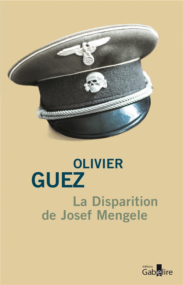 LA DISPARITION DE JOSEF MENGELE
