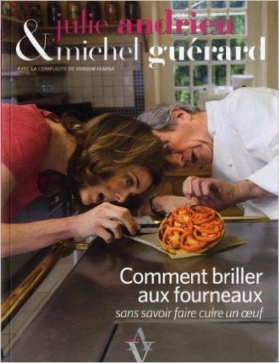 COMMENT BRILLER AUX FOURNEAUX SANS SAVOIR FAIRE CUIRE UN OEUF - 100 GRANDES RECETTES CLASSIQUES