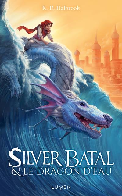 SILVER BATAL ET LE DRAGON D'EAU - TOME 1 - VOL01