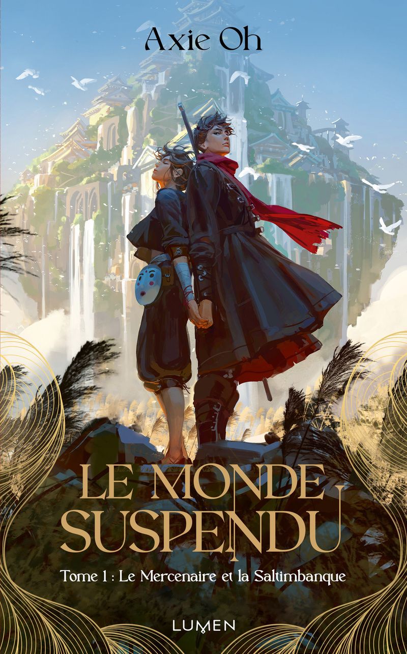 LE MONDE SUSPENDU - TOME 1 LE MERCENAIRE ET LA SALTIMBANQUE