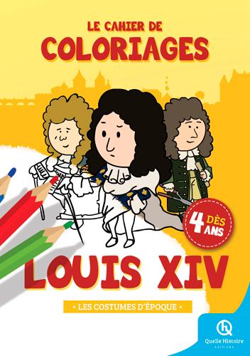 CAHIER DE COLORIAGES LOUIS XIV