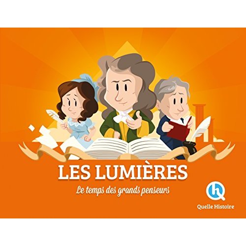 LES LUMIERES - LE TEMPS DES GRANDS PENSEURS