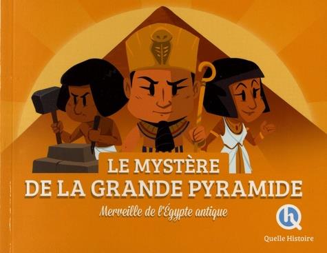 LE MYSTERES DE LA GRANDE PYRAMIDE