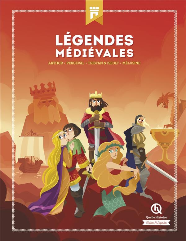 LEGENDES MEDIEVALES - ARTHUR - PERCEVAL - TRISTAN & ISEULT - MELUSINE