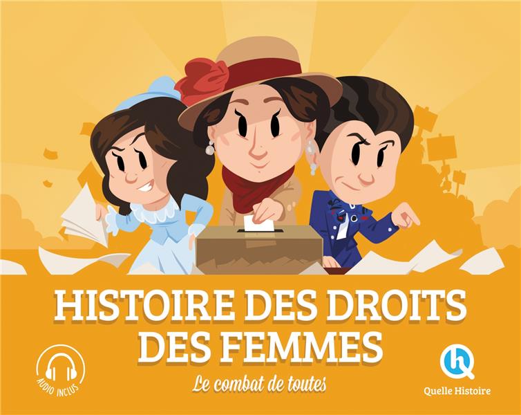 HISTOIRE DES DROITS DES FEMMES - LE COMBAT DE TOUTES