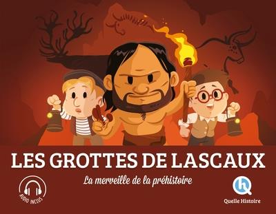 LA GROTTE DE LASCAUX - LA MERVEILLE DE LA PREHISTOIRE