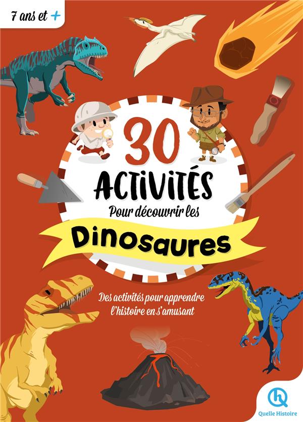 30 ACTIVITES POUR DECOUVRIR LES DINOSAURES