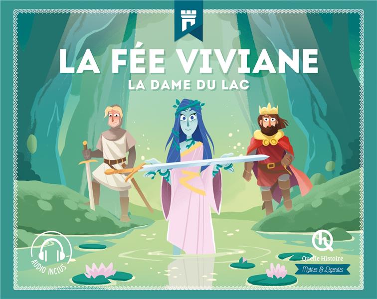 LA FEE VIVIANE - LA DAME DU LAC