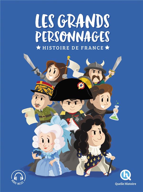 LES GRANDS PERSONNAGES DE L'HISTOIRE DE FRANCE - L'INTEGRALE