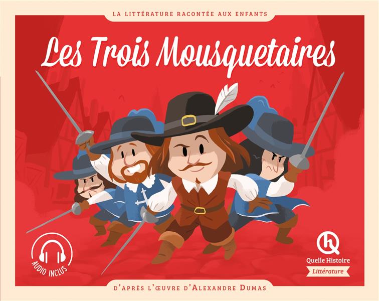 LES TROIS MOUSQUETAIRES - D'APRES L'OEUVRE D'ALEXANDRE DUMAS