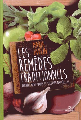 REMEDES TRADITIONNELS - PLANTES MEDICINALES ET RECETTES NATURELLES